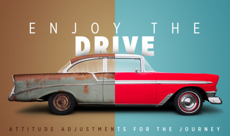 Enjoy the Drive- Replacing Complaining with Thankfulness